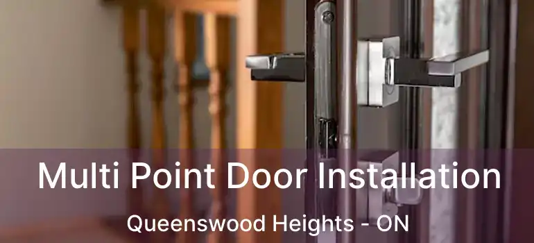  Multi Point Door Installation Queenswood Heights - ON