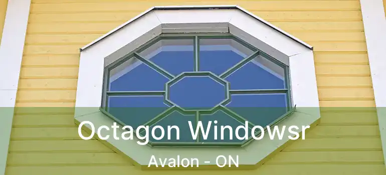  Octagon Windowsr Avalon - ON