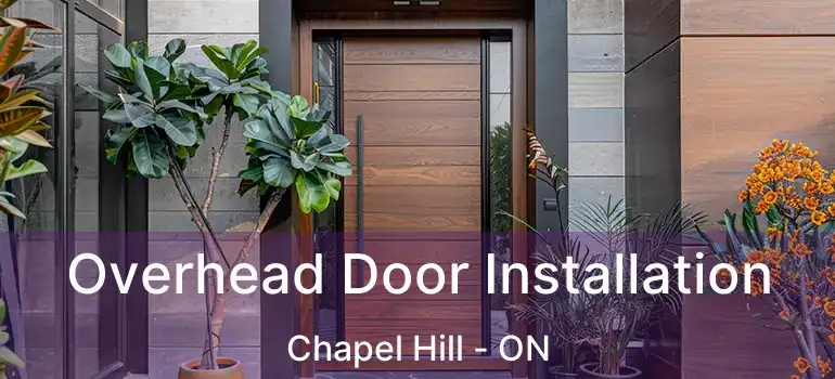  Overhead Door Installation Chapel Hill - ON