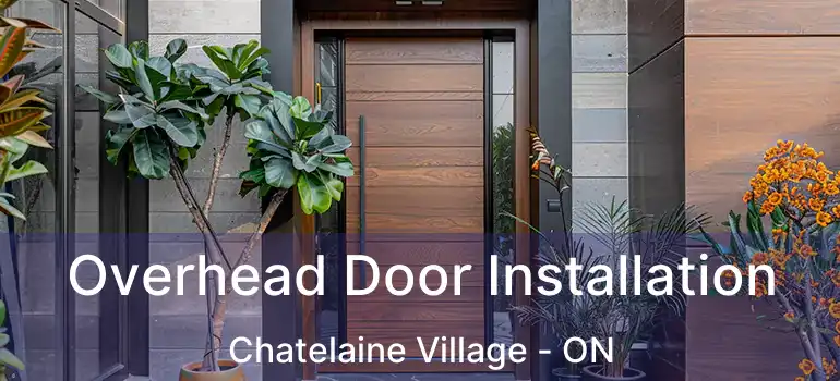  Overhead Door Installation Chatelaine Village - ON