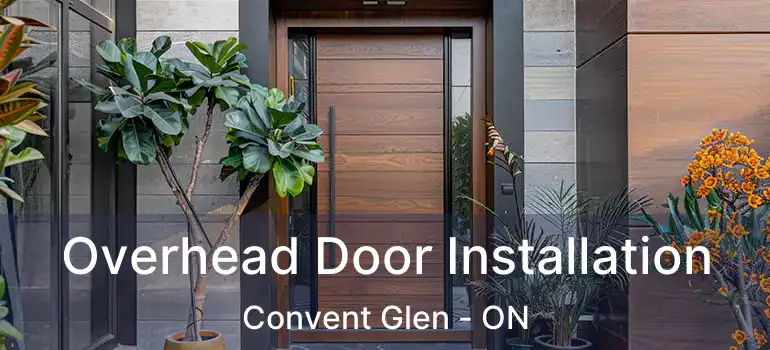  Overhead Door Installation Convent Glen - ON