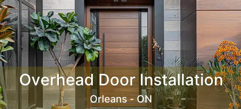  Overhead Door Installation Orleans - ON
