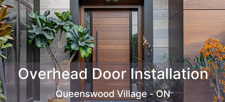  Overhead Door Installation Queenswood Village - ON