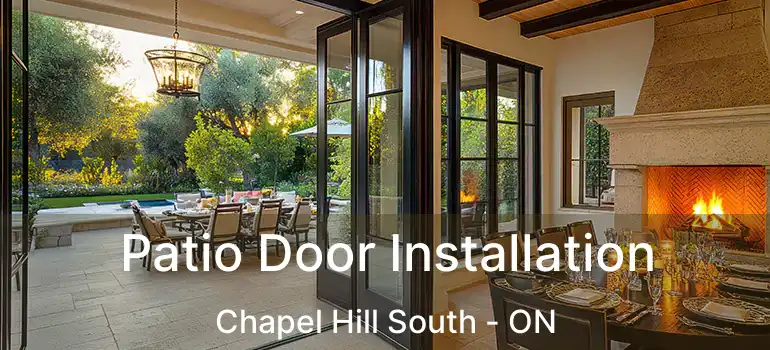  Patio Door Installation Chapel Hill South - ON