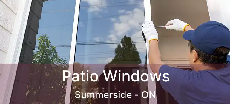  Patio Windows Summerside - ON