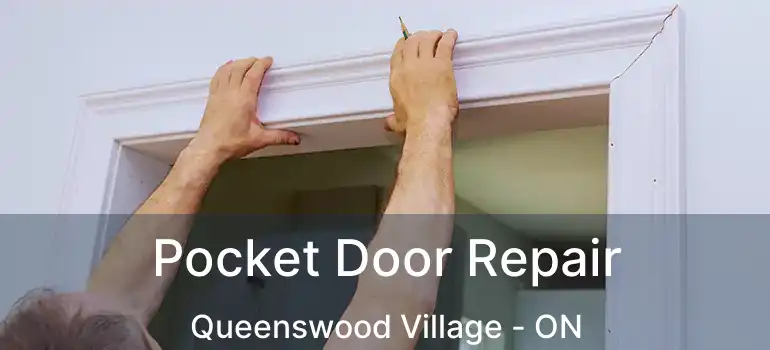  Pocket Door Repair Queenswood Village - ON