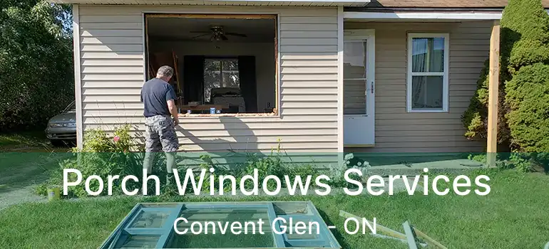  Porch Windows Services Convent Glen - ON