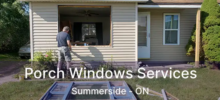 Porch Windows Services Summerside - ON