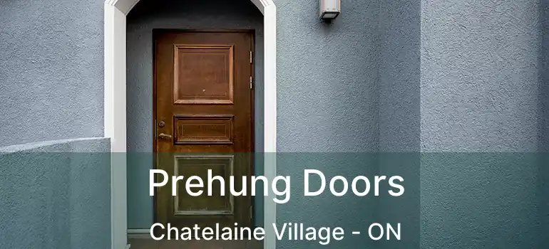  Prehung Doors Chatelaine Village - ON