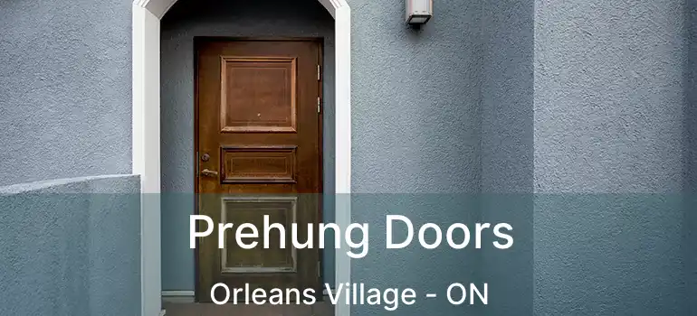  Prehung Doors Orleans Village - ON