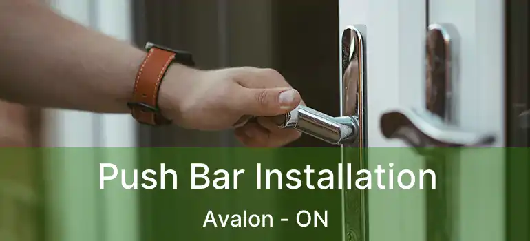  Push Bar Installation Avalon - ON