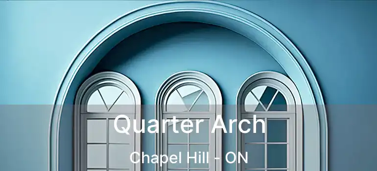  Quarter Arch Chapel Hill - ON