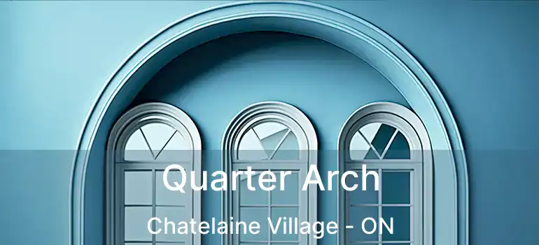  Quarter Arch Chatelaine Village - ON