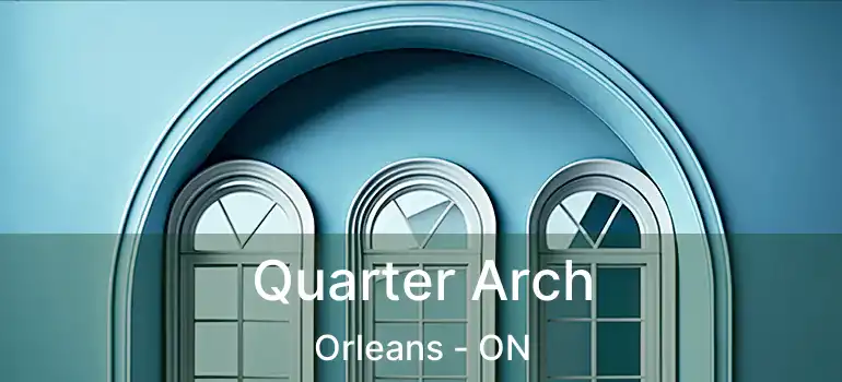  Quarter Arch Orleans - ON