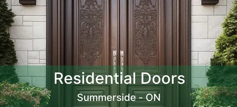  Residential Doors Summerside - ON
