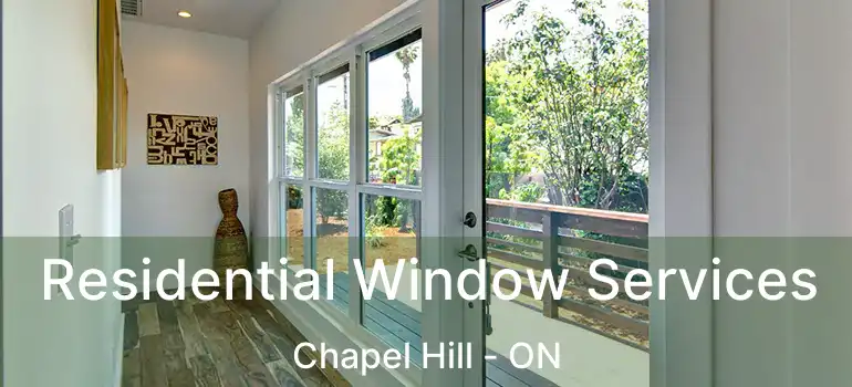  Residential Window Services Chapel Hill - ON
