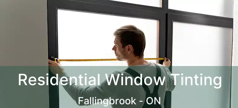  Residential Window Tinting Fallingbrook - ON
