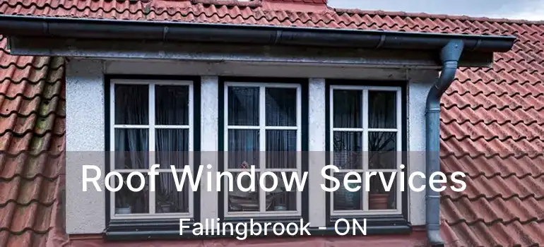  Roof Window Services Fallingbrook - ON