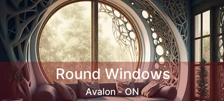  Round Windows Avalon - ON