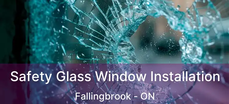  Safety Glass Window Installation Fallingbrook - ON