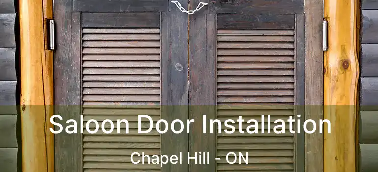  Saloon Door Installation Chapel Hill - ON