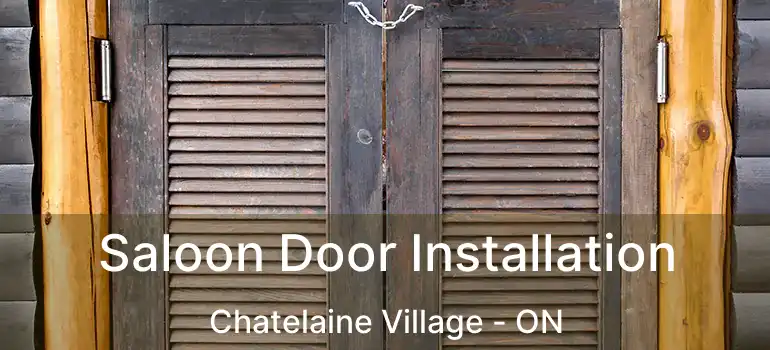  Saloon Door Installation Chatelaine Village - ON