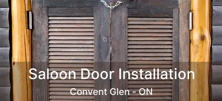 Saloon Door Installation Convent Glen - ON