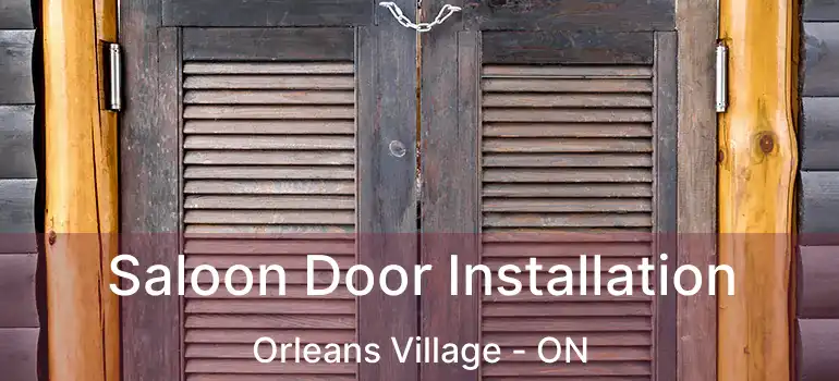  Saloon Door Installation Orleans Village - ON