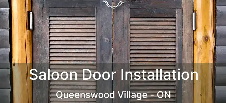  Saloon Door Installation Queenswood Village - ON