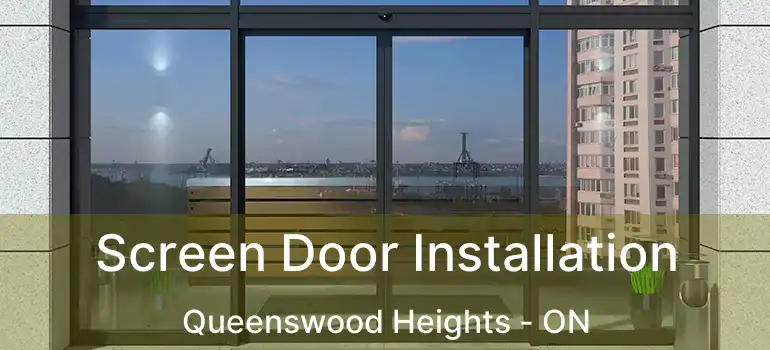  Screen Door Installation Queenswood Heights - ON