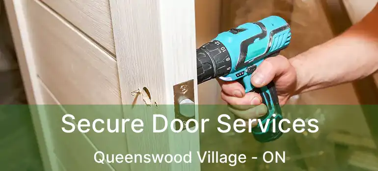  Secure Door Services Queenswood Village - ON