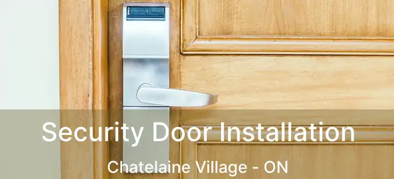  Security Door Installation Chatelaine Village - ON