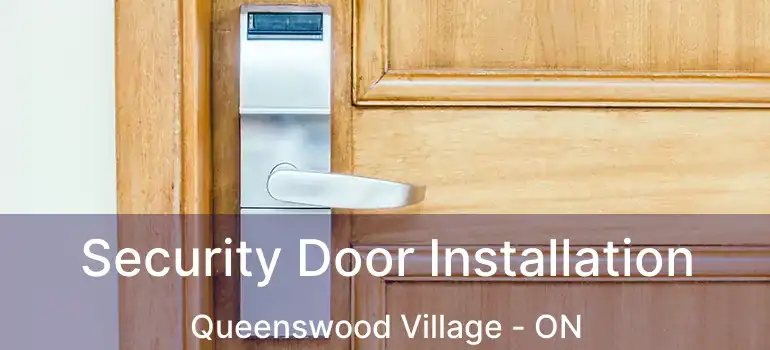  Security Door Installation Queenswood Village - ON
