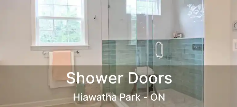  Shower Doors Hiawatha Park - ON