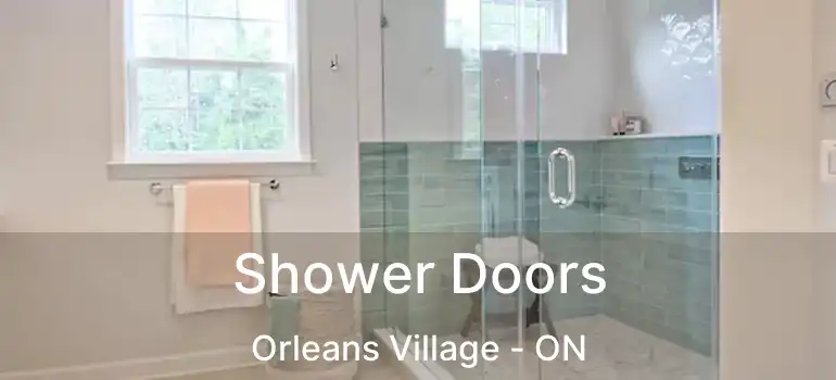  Shower Doors Orleans Village - ON