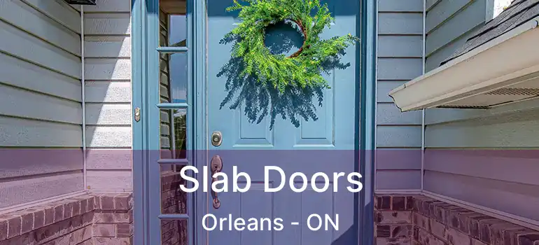  Slab Doors Orleans - ON