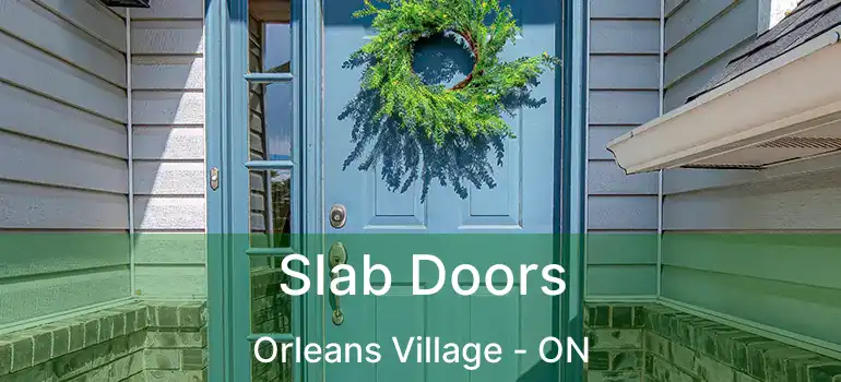  Slab Doors Orleans Village - ON