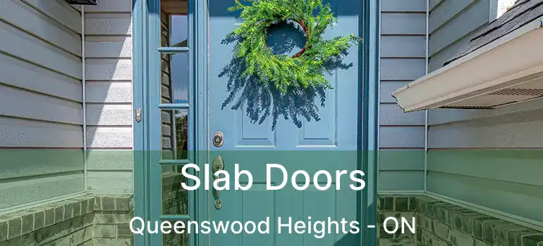  Slab Doors Queenswood Heights - ON