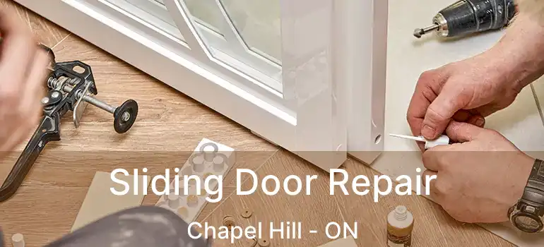  Sliding Door Repair Chapel Hill - ON