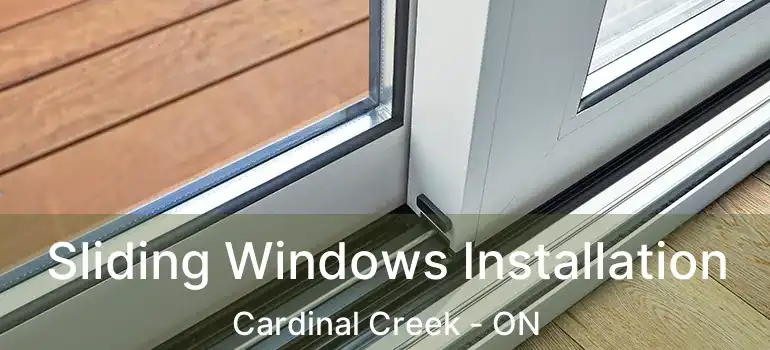  Sliding Windows Installation Cardinal Creek - ON