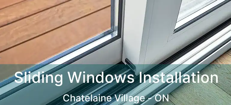  Sliding Windows Installation Chatelaine Village - ON