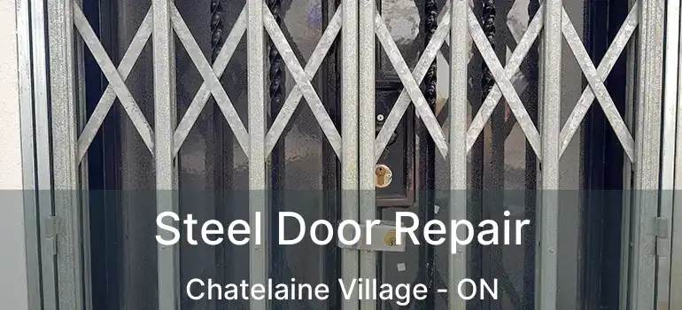  Steel Door Repair Chatelaine Village - ON