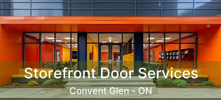  Storefront Door Services Convent Glen - ON