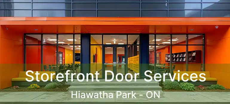  Storefront Door Services Hiawatha Park - ON