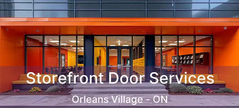  Storefront Door Services Orleans Village - ON