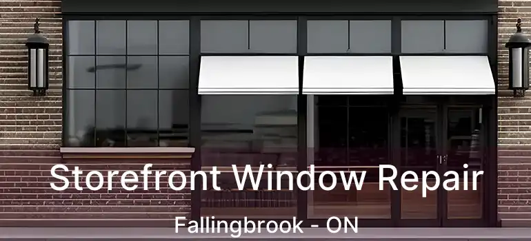  Storefront Window Repair Fallingbrook - ON