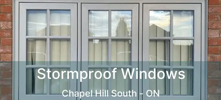  Stormproof Windows Chapel Hill South - ON