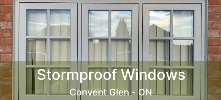  Stormproof Windows Convent Glen - ON