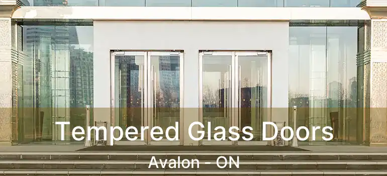  Tempered Glass Doors Avalon - ON