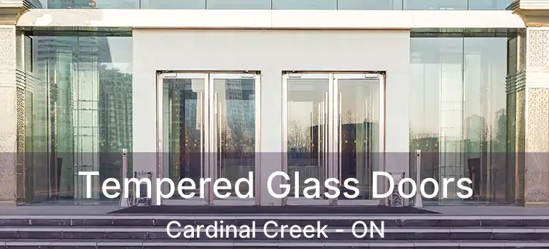  Tempered Glass Doors Cardinal Creek - ON
